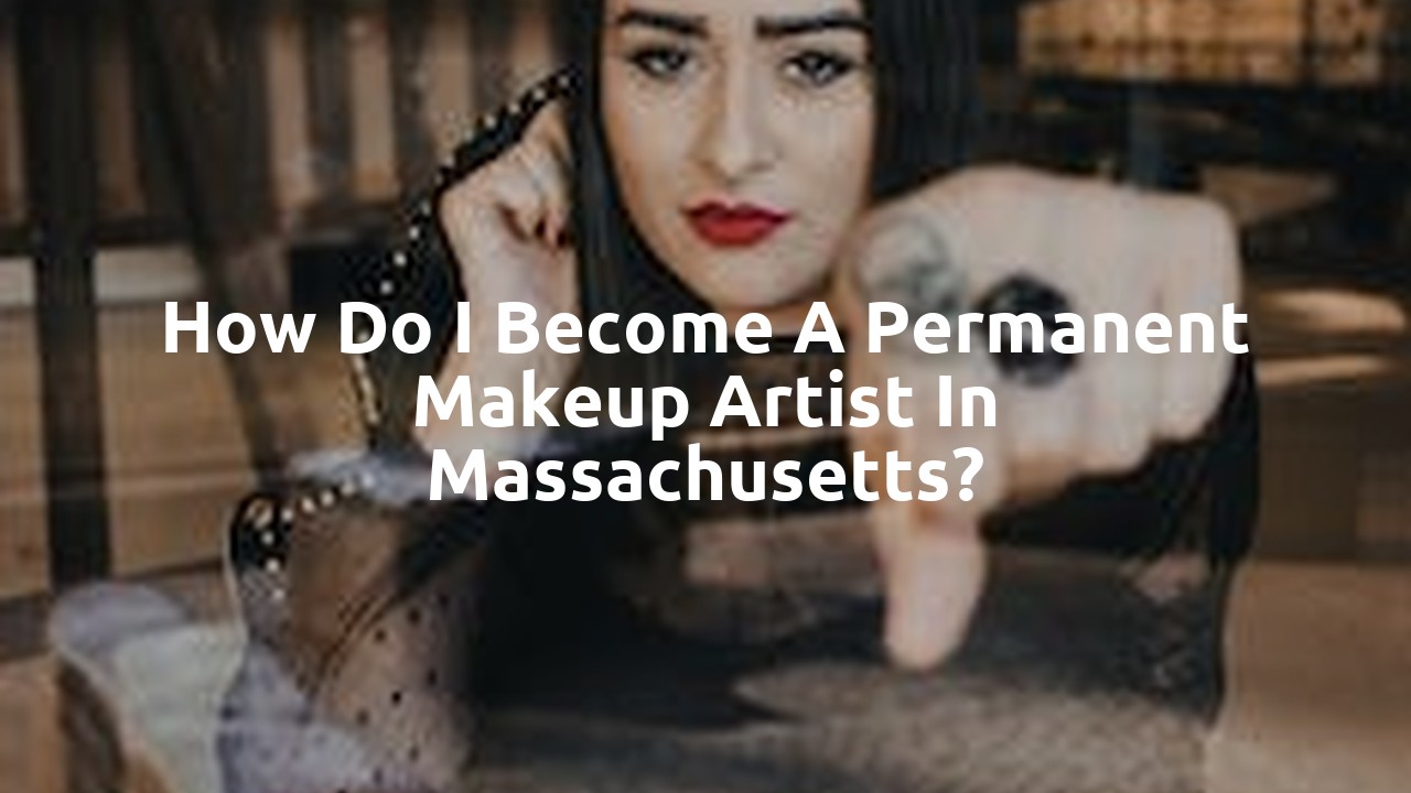 How do I become a permanent makeup artist in Massachusetts?