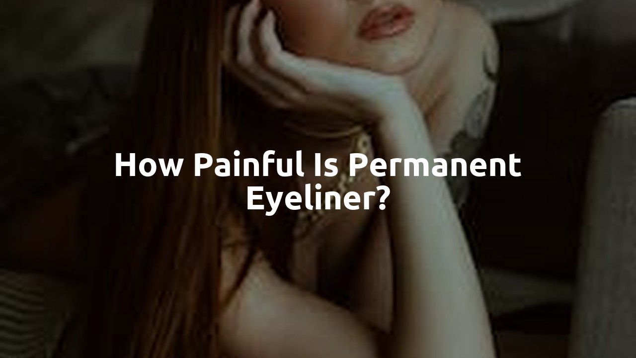 How painful is permanent eyeliner?