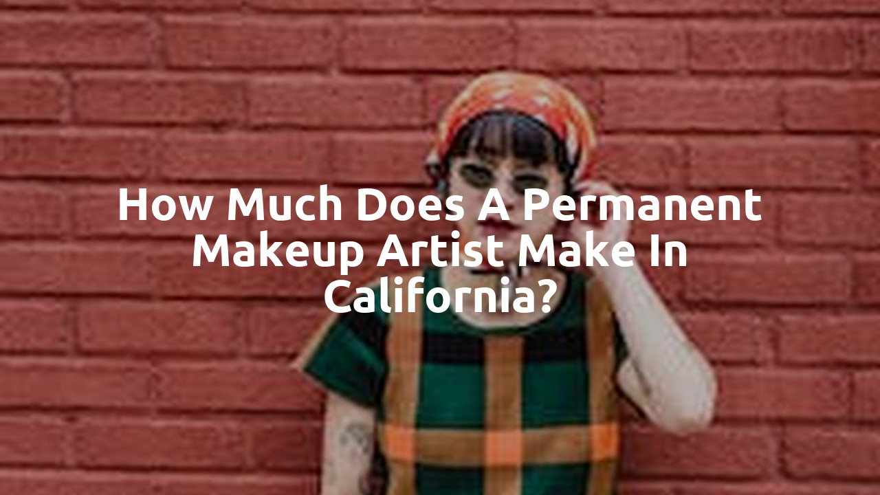 How much does a permanent makeup artist make in California?