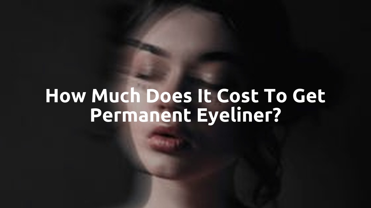 How much does it cost to get permanent eyeliner?