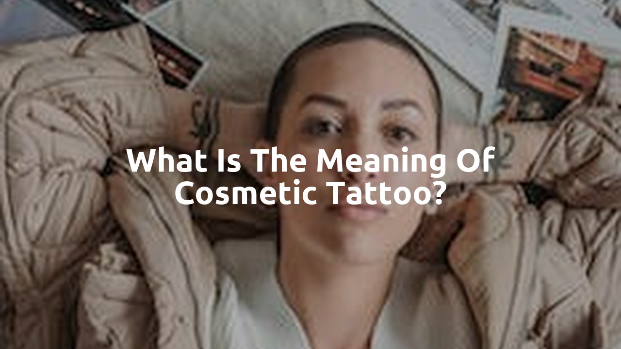 What is the meaning of cosmetic tattoo?
