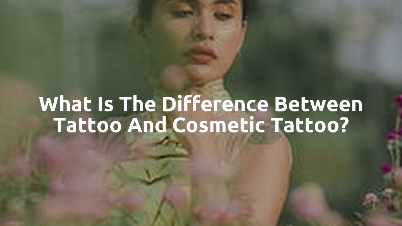What is the difference between tattoo and cosmetic tattoo?