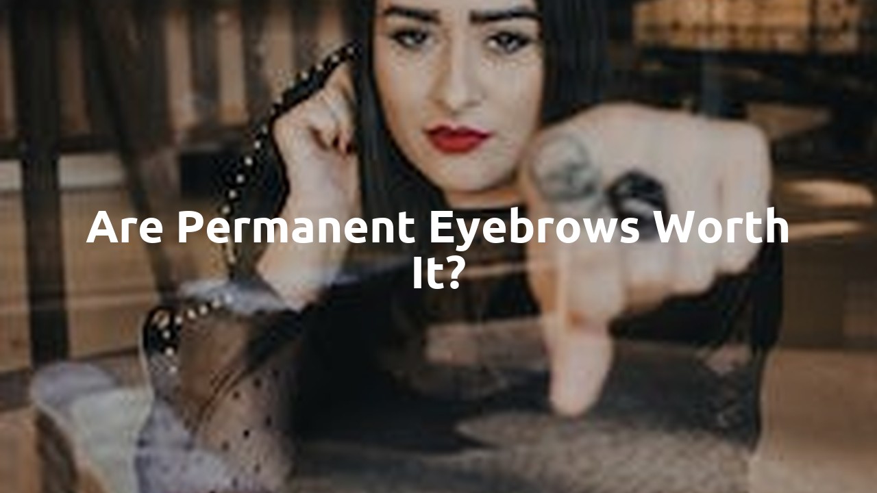 Are permanent eyebrows worth it?